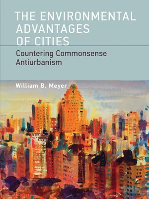 cover image of The Environmental Advantages of Cities